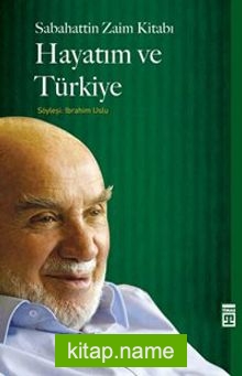 Hayatım ve Türkiye Sabahattin Zaim Kitabı