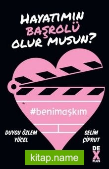 Hayatımın Başrolü Olur musun?