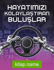 Hayatımızı Kolaylaştıran Buluşlar