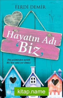 Hayatın Adı “Biz”