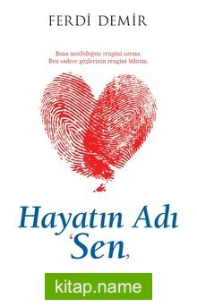 Hayatın Adı “Sen”