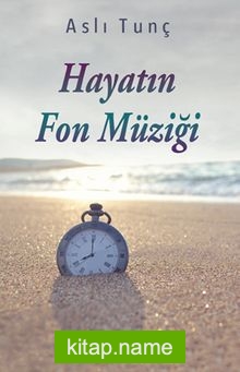 Hayatın Fon Müziği