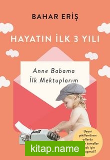 Hayatın  İlk 3 Yılı