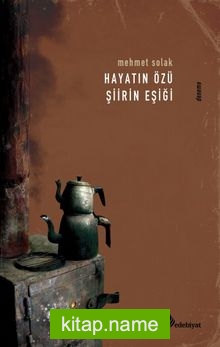 Hayatın Özü Şiirin Eşiği