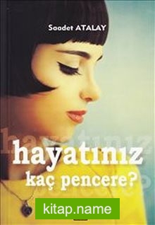 Hayatınız Kaç Pencere