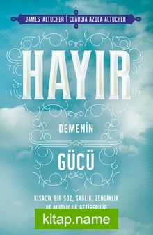 Hayır Demenin Gücü