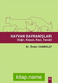 Hayvan Davranışları Sığır Koyun, Keçi , Tavuk