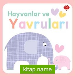 Hayvanlar ve Yavruları / Dokun Hisset