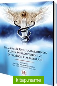 Hemşirelik Uygulamalarında Klinik Mikrobiyoloji ve Enfeksiyon Hastalıkları