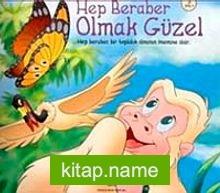 Hep Beraber Olmak Güzel