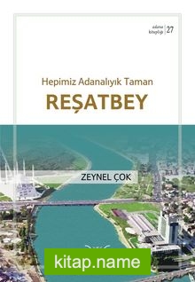 Hepimiz Adanalıyık Taman – Reşatbey / Adana Kitaplığı 27