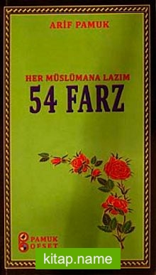 Her Müslümana Lazım 54 Farz (Kod:Sohbet-028/P:14)