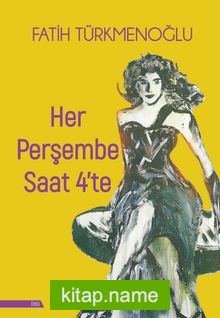 Her Perşembe Saat 4’te