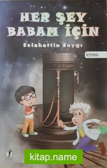 Her Şey Babam İçin