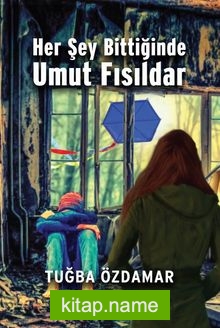 Her Şey Bittiğinde Umut Fısıldar