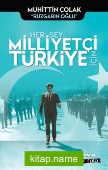 Her Şey Milliyetçi Türkiye İçin
