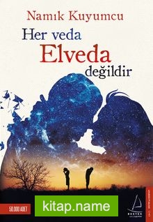 Her Veda Elveda Değildir