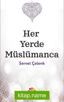 Her Yerde Müslümanca