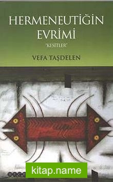 Hermeneutiğin Evrimi – Kesitler