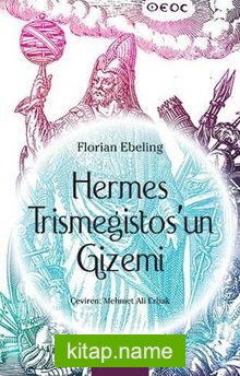 Hermes Trismegistos’un Gizemi