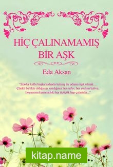 Hiç Çalınamamış Bir Aşk