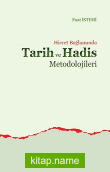 Hicret Bağlamında Tarih ve Hadis Metodolojileri