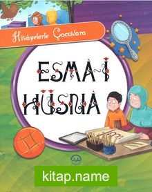 Hikayelerle Çocuklara Esma-i Hüsna (Ciltli)