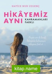 Hikayemiz Aynı Kahramanları Farklı