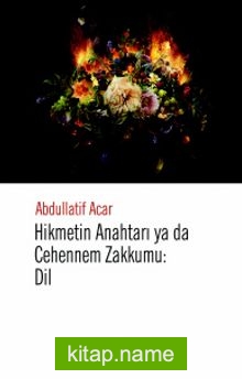 Hikmetin Anahtarı ya da Cehennem Zakkumu: Dil