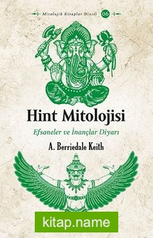 Hint Mitolojisi Efsaneler ve İnançlar Diyarı