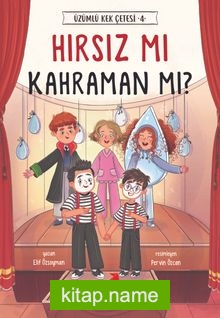 Hırsız mı Kahraman mı? / Üzümlü Kek Çetesi 4