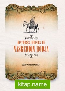 Hıstoıres Choısıes de Nasreddin Hodja (Fransızca Seçme Hikayeler Nasreddin Hoca)