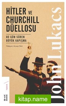 Hitler ve Churchill Düellosu  80 Gün Süren Büyük Kapışma