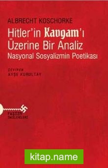 Hitler’in Kavgam’ı Üzerine Bir Analiz Nasyonal Sosyalizmin Poetikası