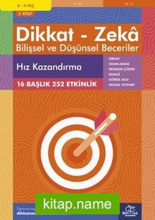 Hız Kazandırma (8 – 9 Yaş 2. Kitap, 252 Etkinlik) / Dikkat – Zeka  Bilişsel ve Düşünsel Beceriler