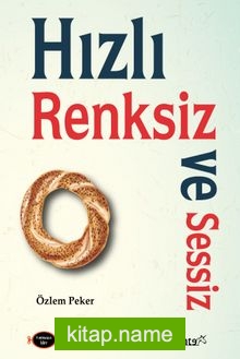 Hızlı, Renksiz ve Sessiz