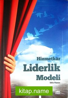 Hizmetkar Liderlik Modeli