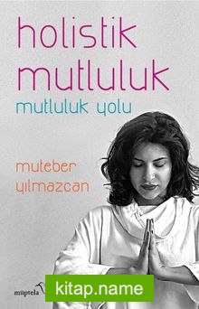 Holistik Mutluluk Mutluluk Yolu