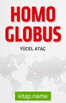 Homo Globus Doğu – Batı ve Küresel İnsan