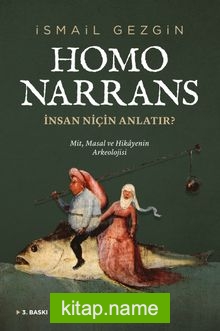 Homo Narrans: İnsan Niçin Anlatır? Mit, Masal ve Hikayenin Arkeolojisi