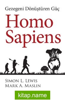 Homo Sapiens Gezegeni Dönüştüren Güç