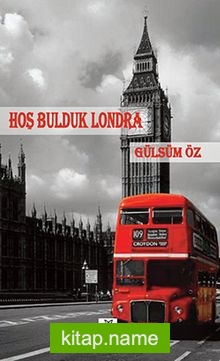 Hoş Bulduk Londra