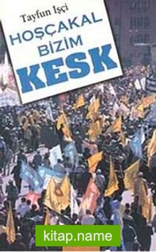 Hoşçakal Bizim Kesk