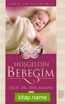 Hoşgeldin Bebeğim / Sağlık Cep Kitapları -1