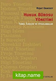 Hukuk Bürosu Yönetimi Temel İlkeler ve Uygulmalar