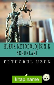 Hukuk Metodolojisinin Sorunları