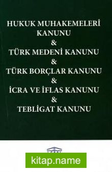 Hukuk Muhakemeleri Kanunu, Türk Medeni Kanunu, Türk Borçlar Kanunu, İcra ve İflas Kanunu, Tebligat Kanunu