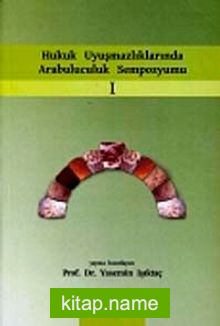 Hukuk Uyuşmazlıklarında Arabuluculuk Sempozyumu 1