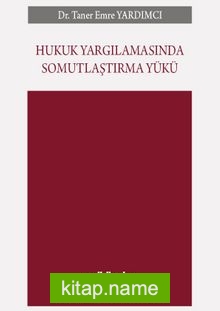 Hukuk Yargılamasında Somutlaştırma Yükü