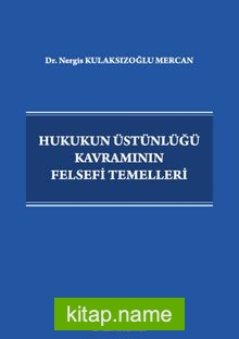 Hukukun Üstünlüğü Kavramının Felsefi Temelleri